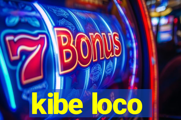 kibe loco